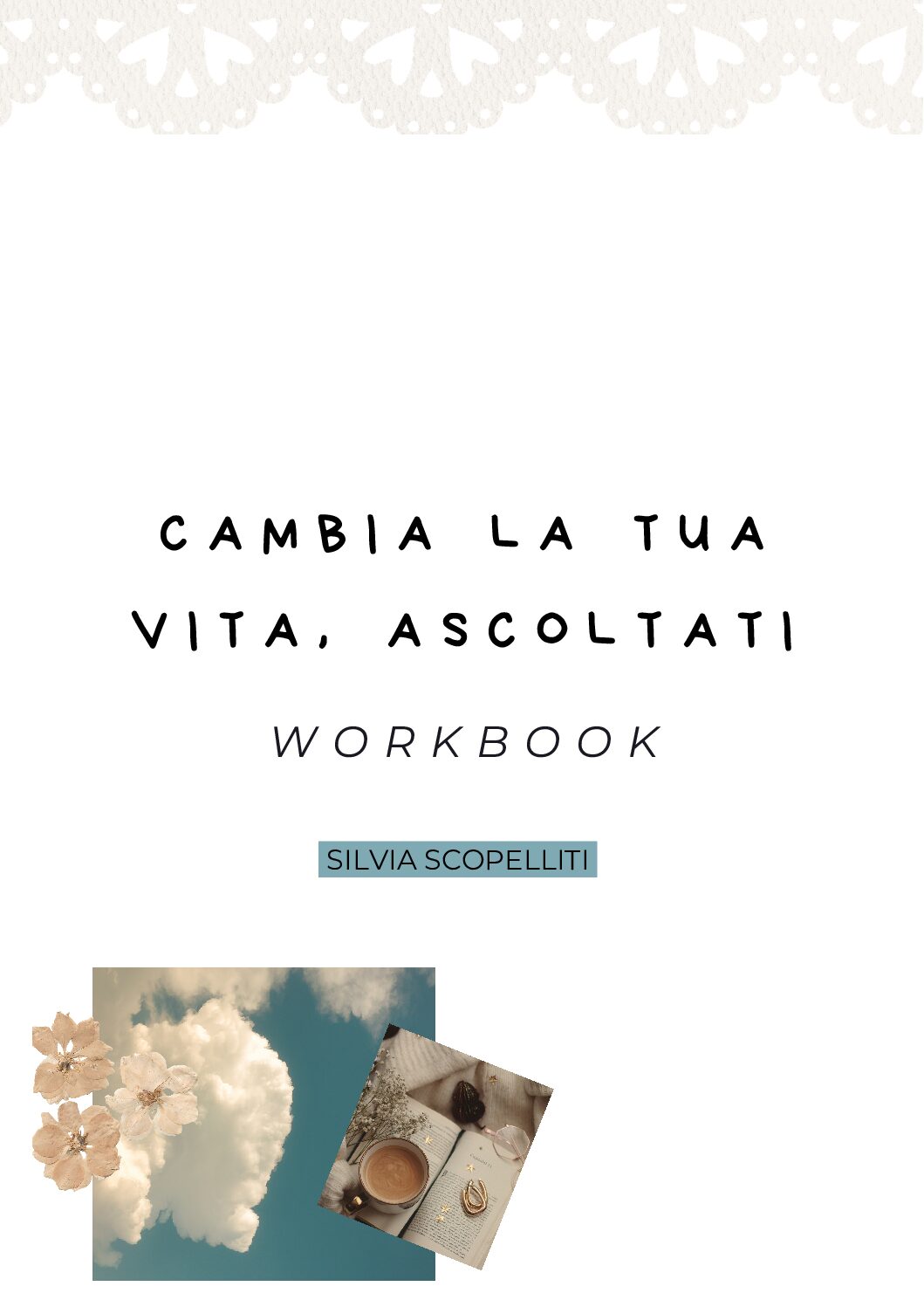 Cambia la tua vita, ascoltati - Workbook gratuito